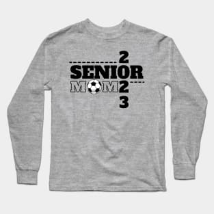 Senior 2023 Soccer Mom Long Sleeve T-Shirt